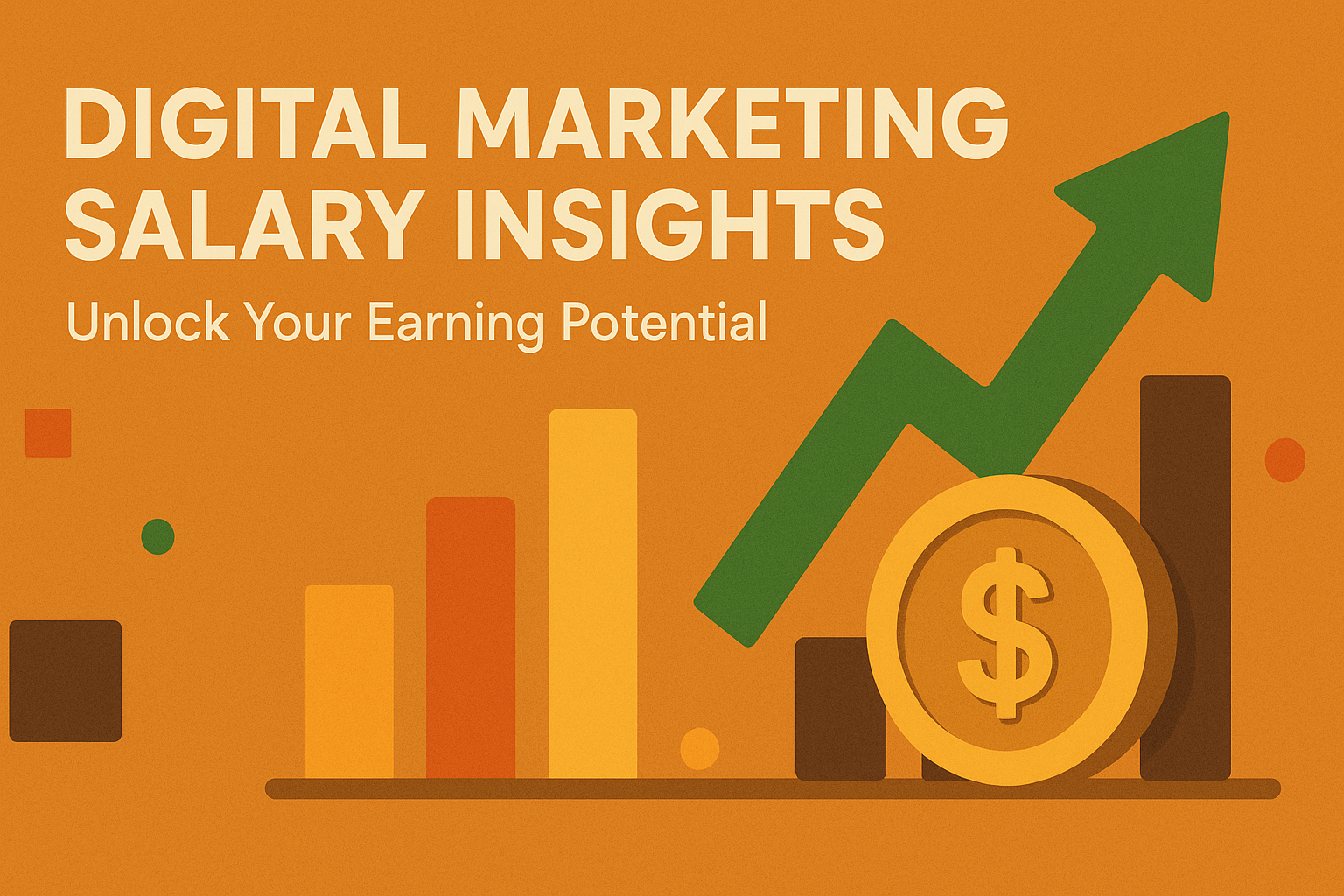 "Graphic illustrating digital marketing salary insights, featuring a growth chart, a dollar sign coin, and the text 'Unlock Your Earning Potential' on a warm orange background."