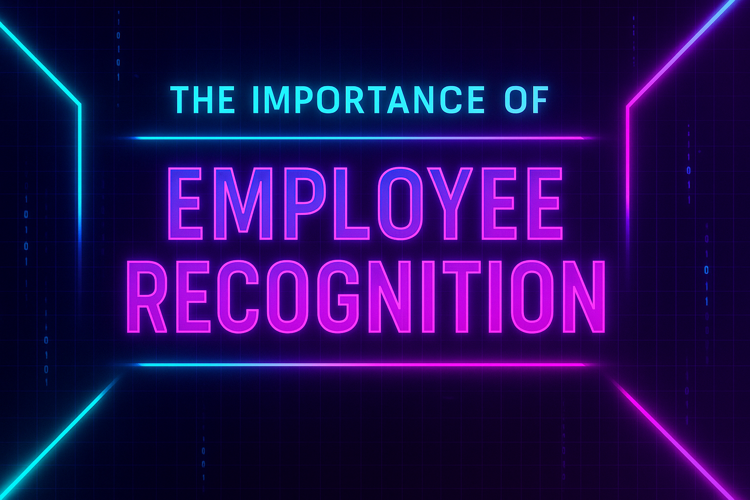 Alt text: "Graphic emphasizing 'The Importance of Employee Recognition' with neon text on a dark background."
