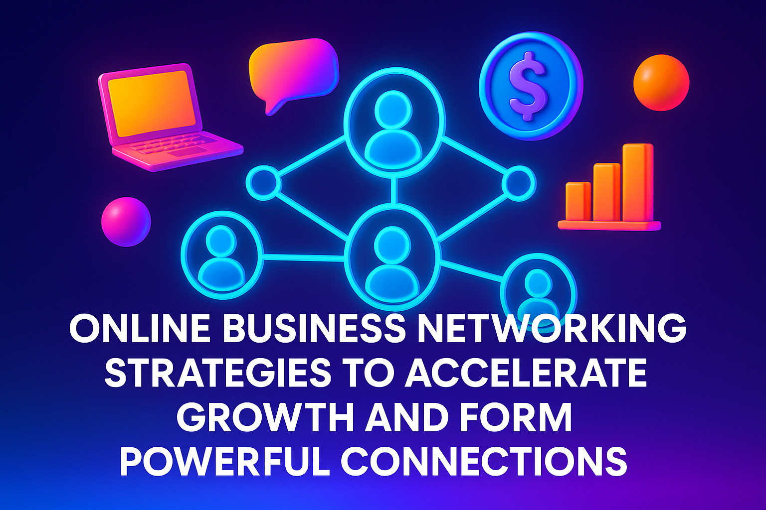 "Digital illustration of online business networking strategies featuring icons like a laptop, graphs, and connections, highlighting growth opportunities and powerful connections."
