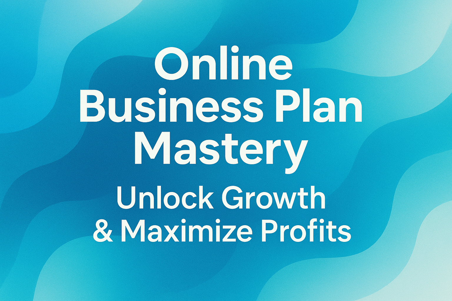 "Text on a gradient blue background promoting 'Online Business Plan Mastery' to help unlock growth and maximize profits."