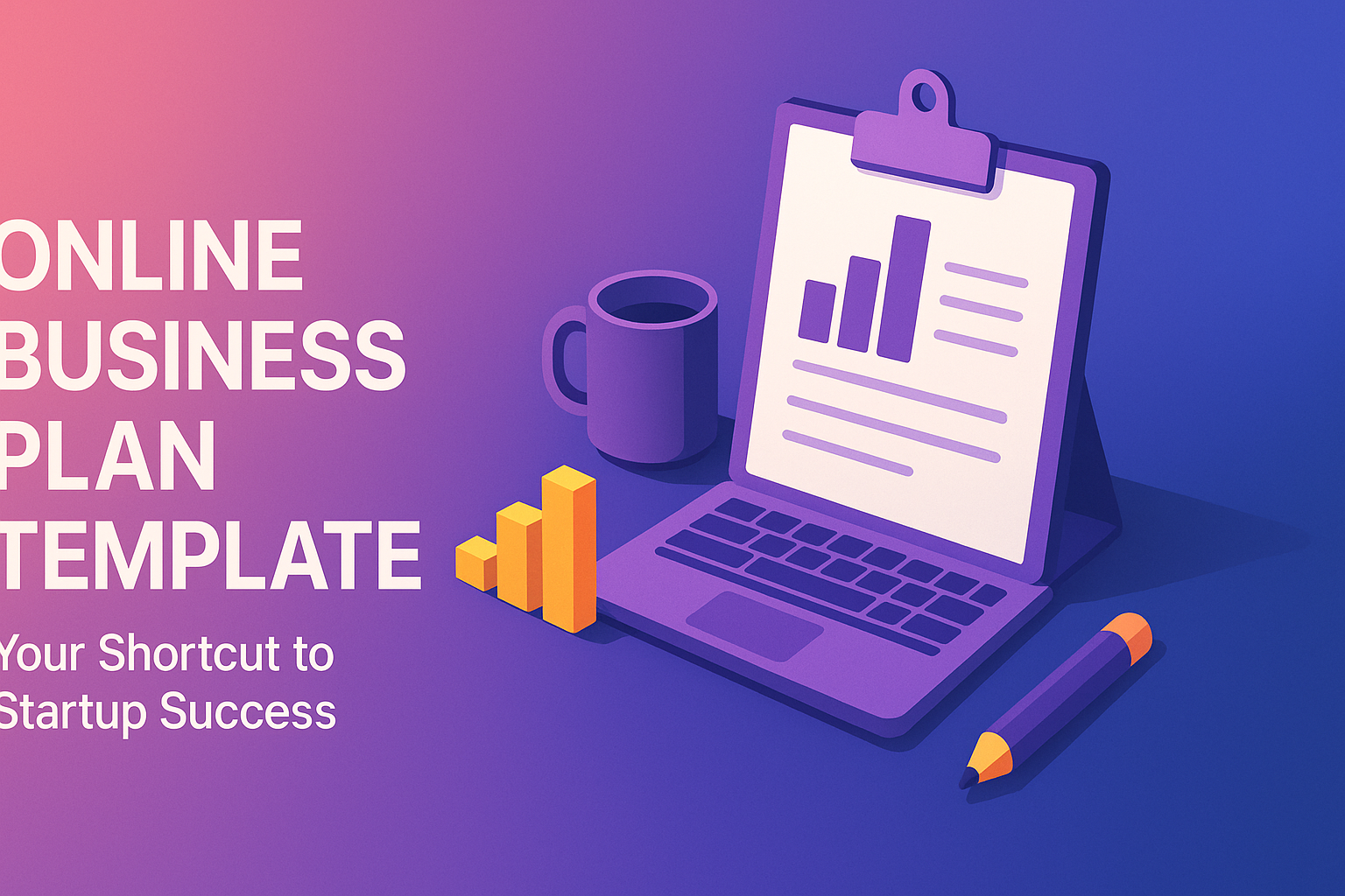 Alt text: "Illustration of a laptop displaying a business plan template, a coffee mug, bar graph icons, and a pen, emphasizing online business planning for startup success."