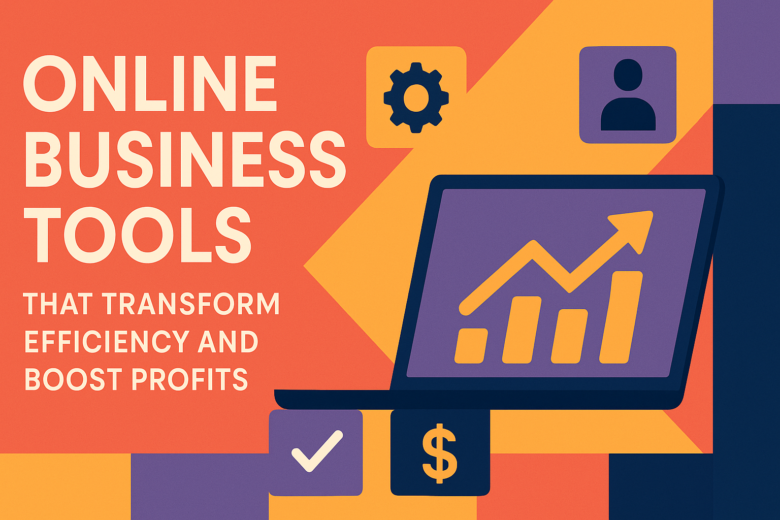 "Graphic showcasing online business tools that enhance efficiency and increase profits, featuring a laptop with a growth chart and various icons on a vibrant background."