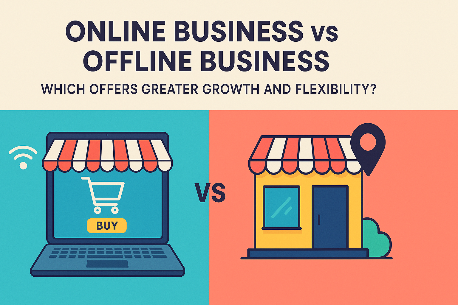Alt text: "Comparison of online business and offline business with visuals of a laptop displaying an e-commerce site and a brick-and-mortar store, highlighting growth and flexibility."