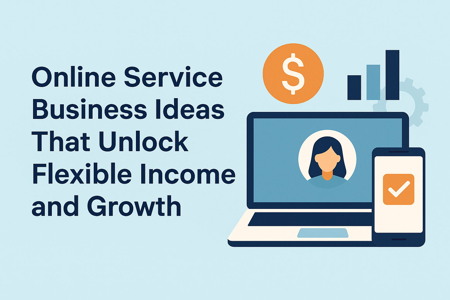 "Graphic featuring online service business ideas for flexible income and growth, showcasing a laptop and smartphone with icons for money and analytics."