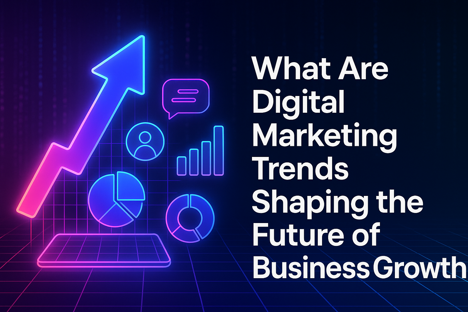 "Colorful graphic depicting digital marketing trends with upward arrows, charts, and text highlighting the future of business growth."