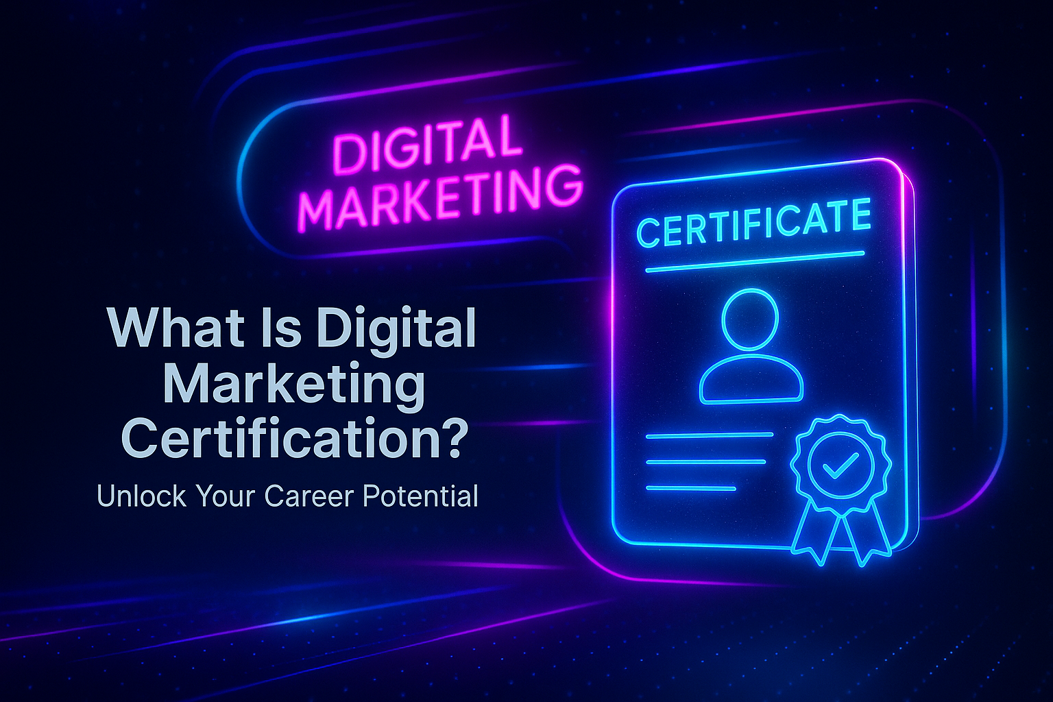 "Colorful digital marketing certification graphic, featuring a glowing certificate icon with text highlighting the importance of digital marketing certification for career advancement."
