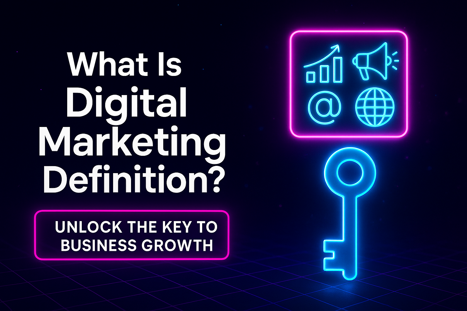 Alt text: "Neon graphic featuring the question 'What Is Digital Marketing Definition?' with icons related to digital growth and a key symbolizing business growth."
