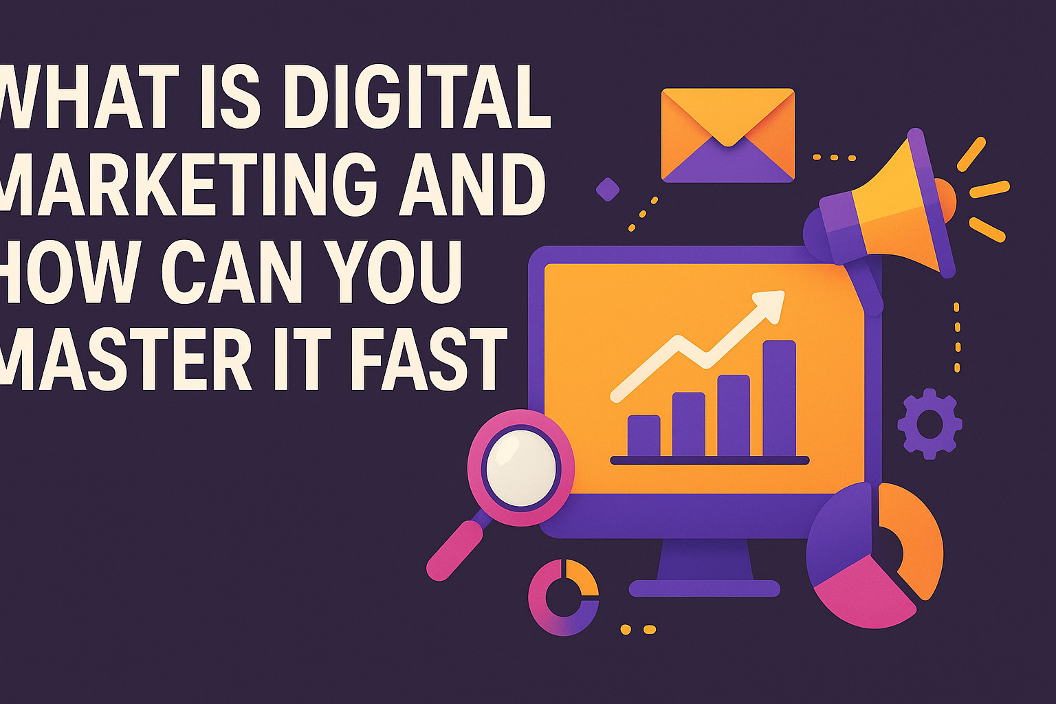 "Colorful graphic featuring a computer screen displaying a growth chart, with marketing icons like a magnifying glass, pie chart, and megaphone, promoting digital marketing mastery."