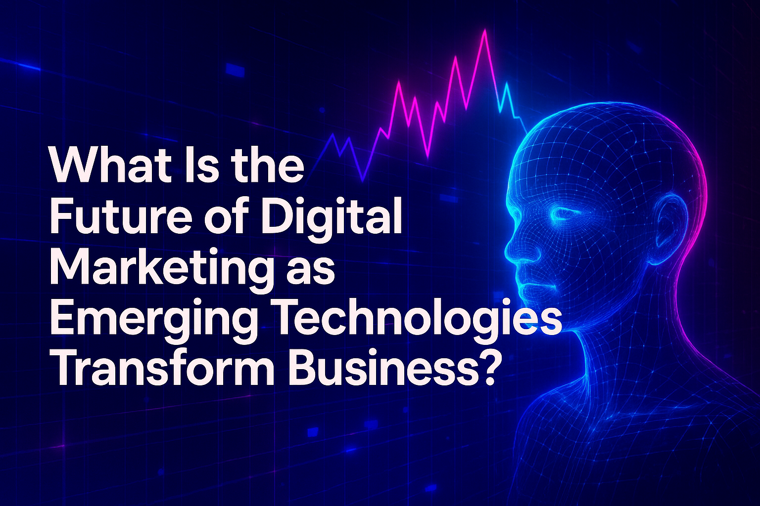 "Digital marketing future concept with futuristic wireframe head and growth graph, exploring the impact of emerging technologies on business transformation."