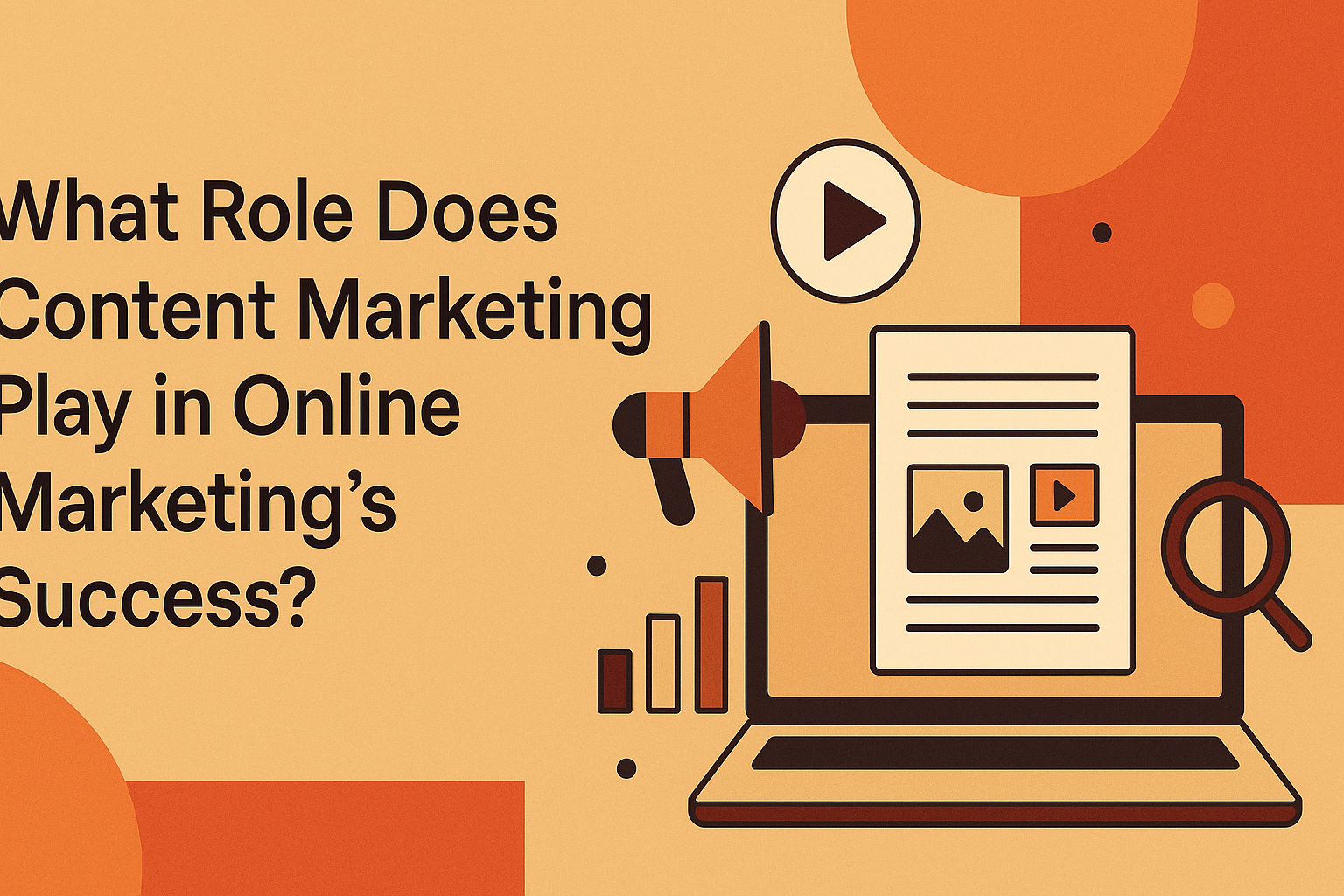 "Graphic illustrating the role of content marketing in online marketing success, featuring a laptop, document, megaphone, and analytics icons."